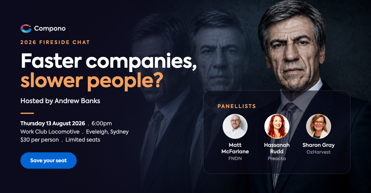 FIRESIDE CHAT: Faster companies, slower people | 13 August 2026 | Sydney