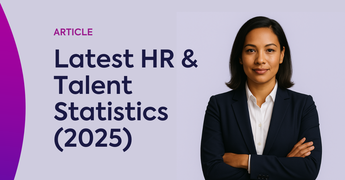 Latest HR & Talent Statistics (2025)